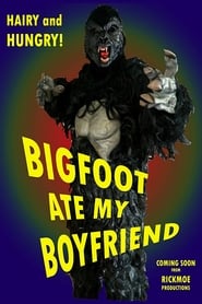 Bigfoot Ate My Boyfriend' Poster