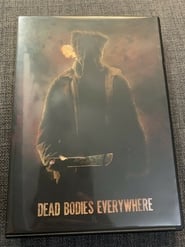 Dead Bodies Everywhere' Poster