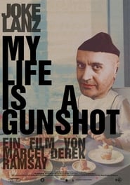 My Life Is A Gunshot' Poster