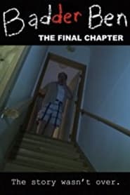 Badder Ben The Final Chapter' Poster