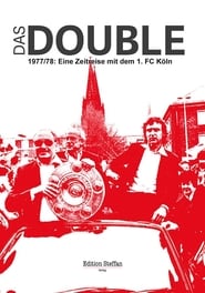 Das Double 197778  Eine Zeitreise mit dem 1 FC Kln' Poster