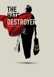 The Hate Destroyer' Poster