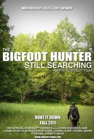 The Bigfoot Hunter Still Searchin' Poster