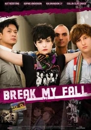 Break My Fall' Poster