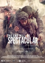 The End Will Be Spectacular' Poster