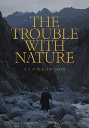The Trouble With Nature' Poster