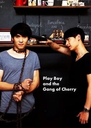 PlayBoy and the Gang of Cherry