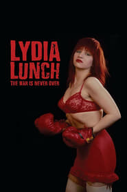 Lydia Lunch The War Is Never Over' Poster