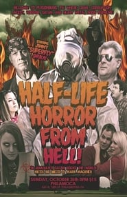 The HalfLife Horror from Hell or Irradiated Satan Rocks the World' Poster