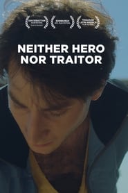 Streaming sources forNeither Hero Nor Traitor