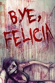 Bye Felicia' Poster