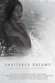 Shattered Dreams Sex Trafficking in America' Poster