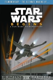 Star Wars Begins A Filmumentary' Poster