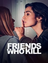 Friends Who Kill' Poster