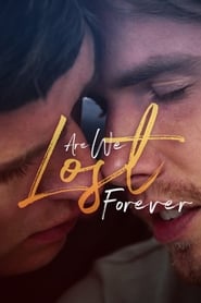 Are We Lost Forever' Poster
