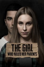 The Girl Who Killed Her Parents' Poster