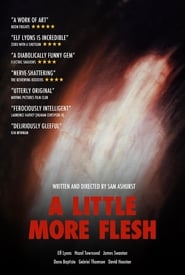 A Little More Flesh' Poster