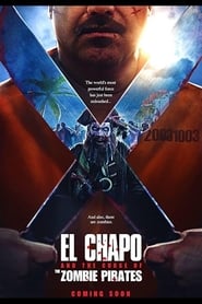 El Chapo and the Curse of the Pirate Zombies' Poster