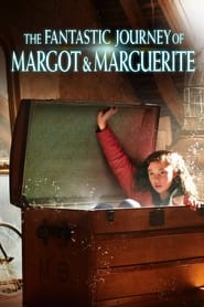 The Fantastic Journey of Margot  Marguerite' Poster