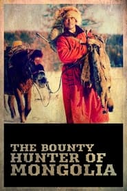 The Bounty Hunter of Mongolia' Poster