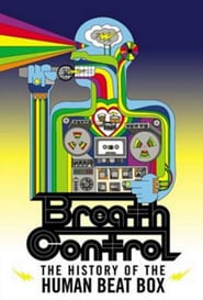 Breath Control The History of the Human Beat Box