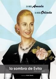 La sombra de Evita Volver y ser millones' Poster