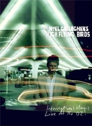Noel Gallaghers High Flying Birds International Magic Live At The O2' Poster