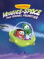 VeggieTales Veggies In Space  The Fennel Frontier' Poster