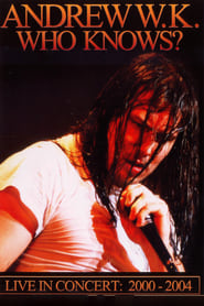 Andrew WK  Who Knows Live in Concert 20012004' Poster
