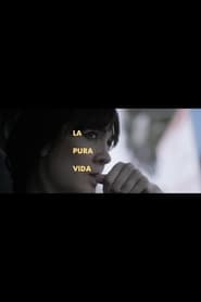 La pura vida' Poster