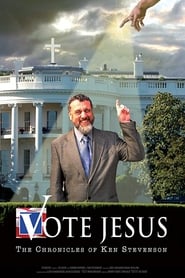Vote Jesus The Chronicles of Ken Stevenson' Poster