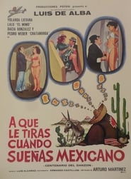 A que le tiras cuando sueas Mexicano' Poster
