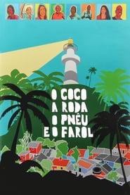 O Coco a Roda o Pnu e o Farol' Poster