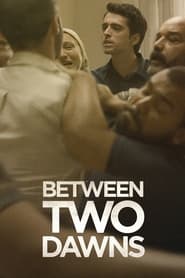 Between Two Dawns' Poster