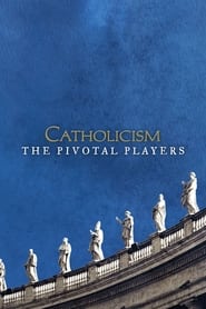 Catholicism The Pivotal Players' Poster