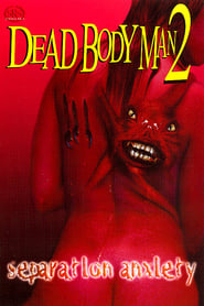 Dead Body Man 2 Separation Anxiety' Poster