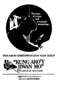 Kung Akoy Iiwan Mo' Poster