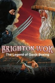 Brighton Wok The Legend of Ganja Boxing' Poster