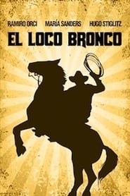 El loco Bronco' Poster