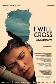 I Will Cross Tomorrow' Poster