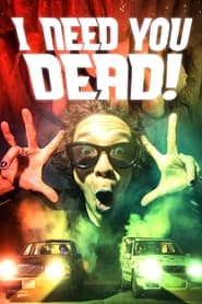 I Need You Dead' Poster
