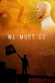 We Must Go' Poster