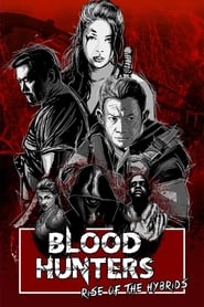 Blood Hunters Rise Of The Hybrids' Poster