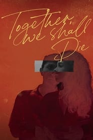 Together We Shall Die' Poster