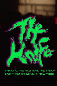 The Knife Shaking the HabitualLive at Terminal 5