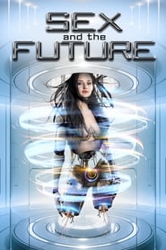 Sex and the Future' Poster