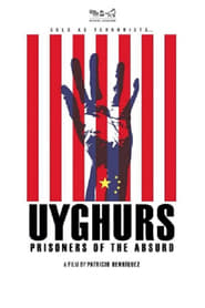 Uyghurs Prisoners of the Absurd' Poster