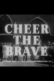 Cheer the Brave' Poster