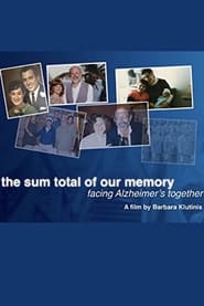 The Sum Total Of Our Memory Facing Alzheimers Together' Poster