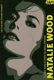 Glanz und Elend in Hollywood Natalie Wood' Poster